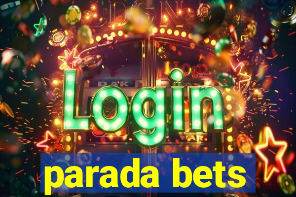 parada bets